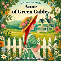 Anne of Green Gables, narrated by Melissa-Marie