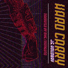 Hard Carry by J.S. Holloway audiobook cover, Academy Voices